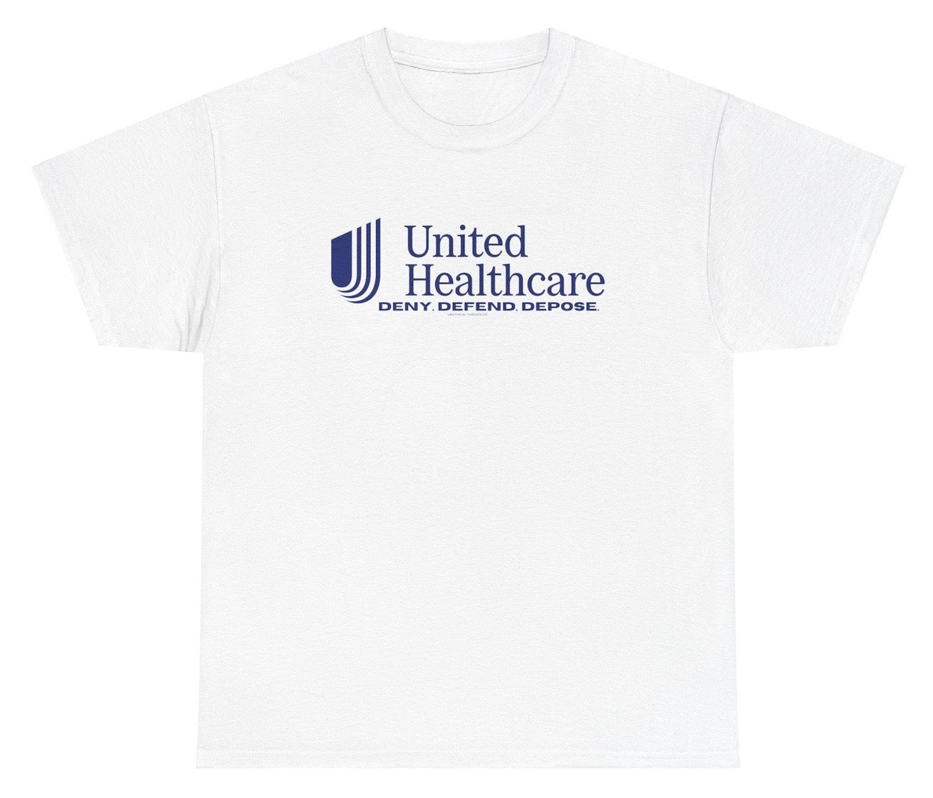 *NEW* United Healthcare Deny Defend Depose Tee