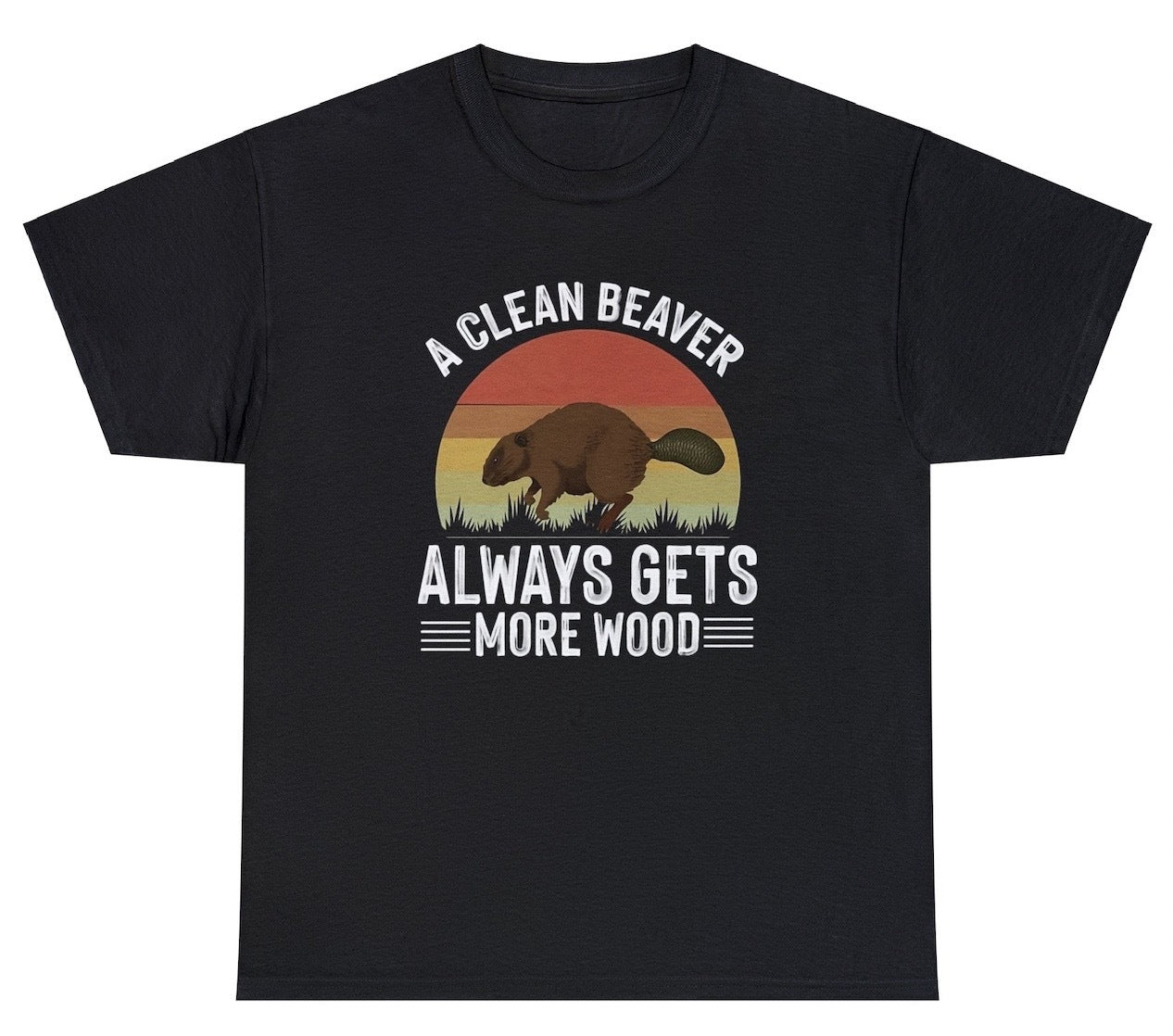 "Funny 'A Clean Beaver Always Gets More Wood' t-shirt, perfect for fans of cheeky humor and puns. Ideal for casual wear and playful gifts."