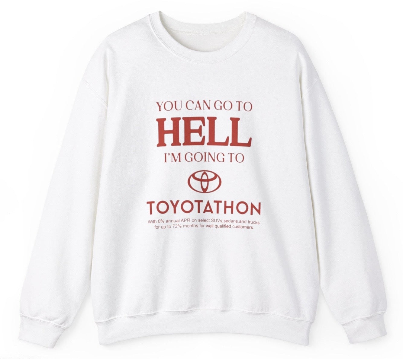 "Bold 'Toyotathon Hell' sweatshirt, perfect for fans of dark humor and car sales parodies. Ideal for casual wear and funny gifts."