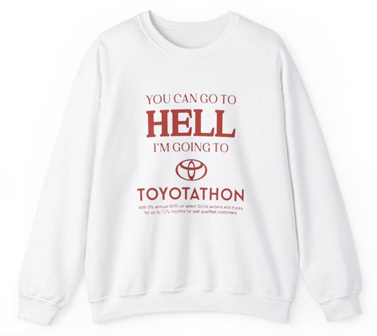 Toyotathon Hell Sweatshirt