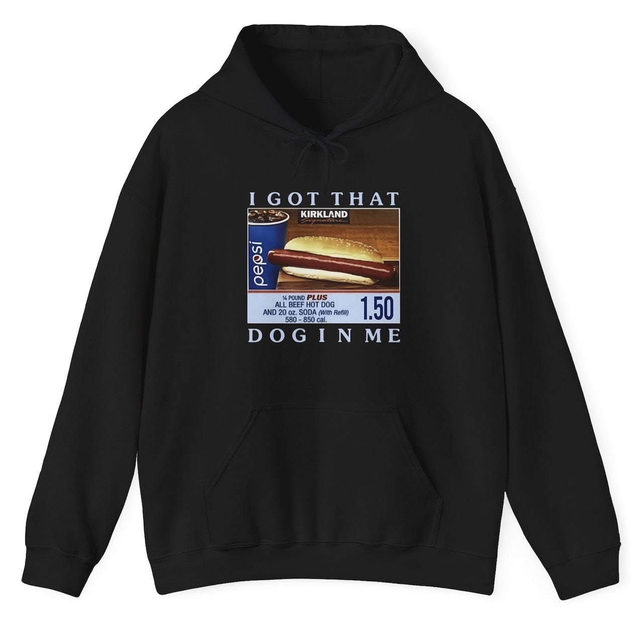 "Playful 'I Got That Dog In Me' hoodie featuring Costco hotdog humor, perfect for fans of novelty jokes and quirky humor."