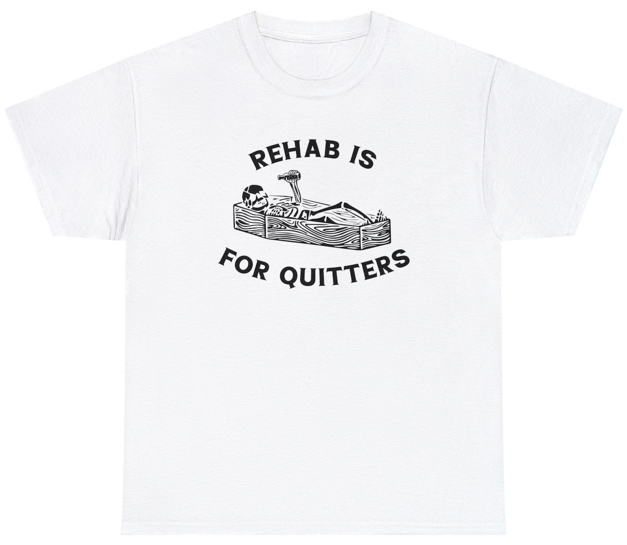 "Funny 'Rehab Is For Quitters' tee featuring sarcastic gym and drinking humor, perfect for fans of rebellious jokes."