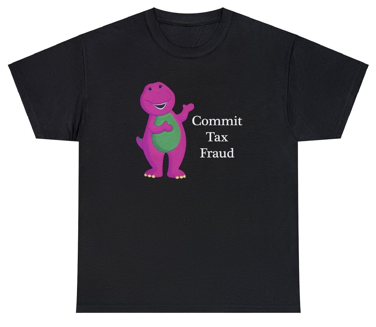 "Funny 'Barney Commit Tax Fraud' t-shirt featuring sarcastic humor and edgy design, perfect for fans of ironic pop culture references."