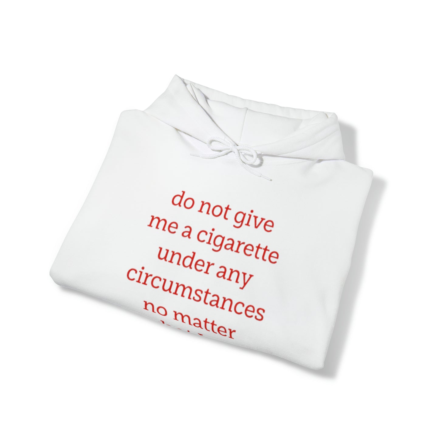 "Funny 'Do Not Give Me A Cigarette' hoodie featuring sarcastic smoker humor and cheeky party dart design, perfect for fans of rebellious humor."