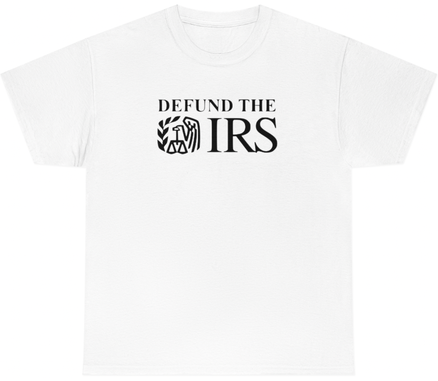 Funny Defund The IRS T-Shirt featuring political satire and meme humor, perfect for casual wear and humor lovers.