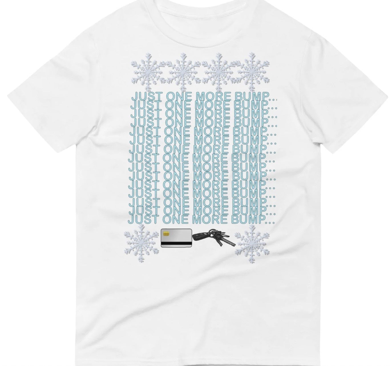 Funny One More Bump T-Shirt featuring dark humor and meme-inspired design, perfect for casual wear and humor lovers.