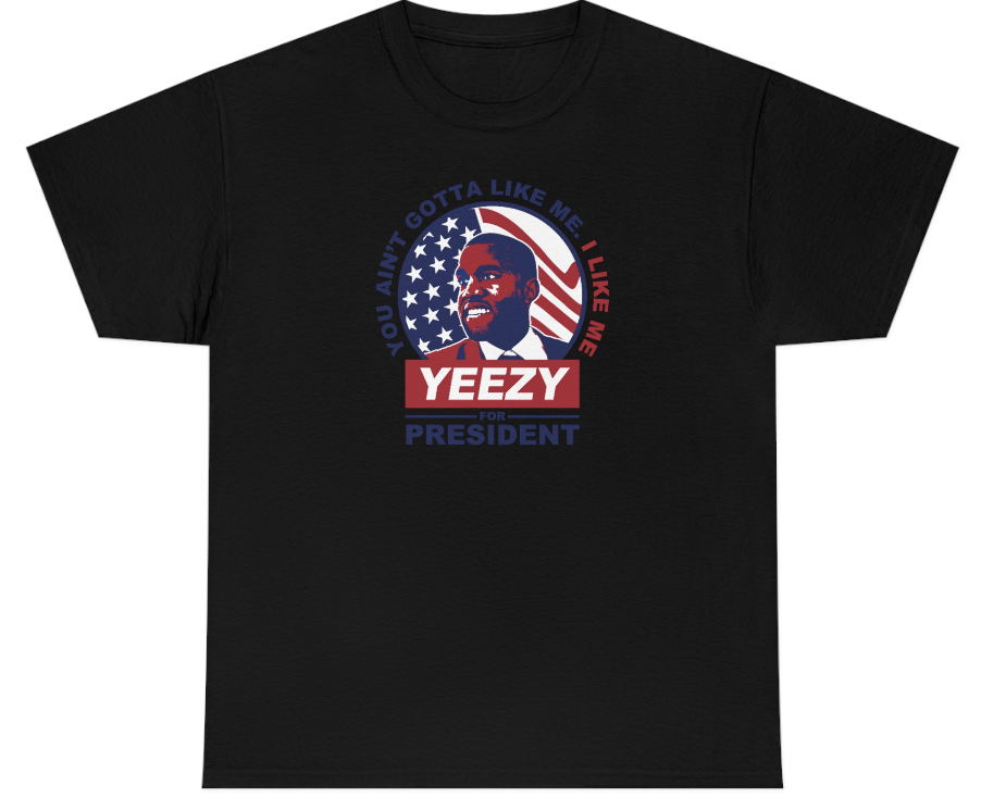 Funny Yeezy For President T-Shirt featuring Kanye West and political meme humor, perfect for casual wear and pop culture fans.