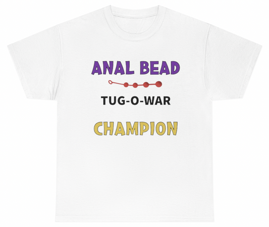 Funny Anal Bead Tug Of War Champion T-Shirt featuring adult humor and meme-inspired design, perfect for casual wear and humor lovers.