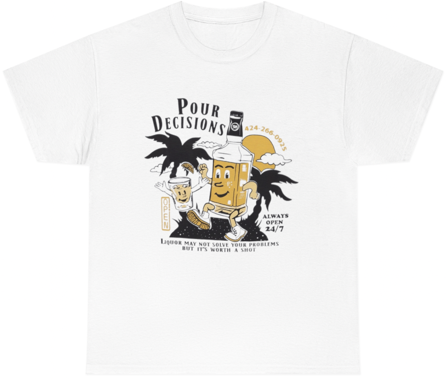 Funny Pour Decisions Liquor T-Shirt featuring drinking humor and meme design, perfect for casual wear and party lovers.