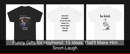 Funny Gifts for Boyfriend: 15 Ideas That'll Make Him Snort-Laugh