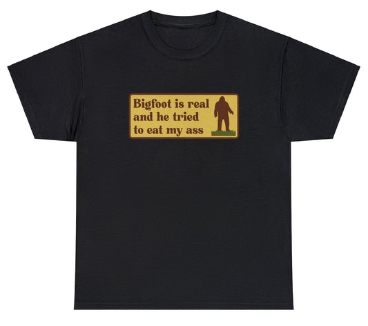 "Funny 'Bigfoot Tried To Eat My Ass' t-shirt featuring bold humor and cryptid-themed design, perfect for fans of quirky humor and Bigfoot."

