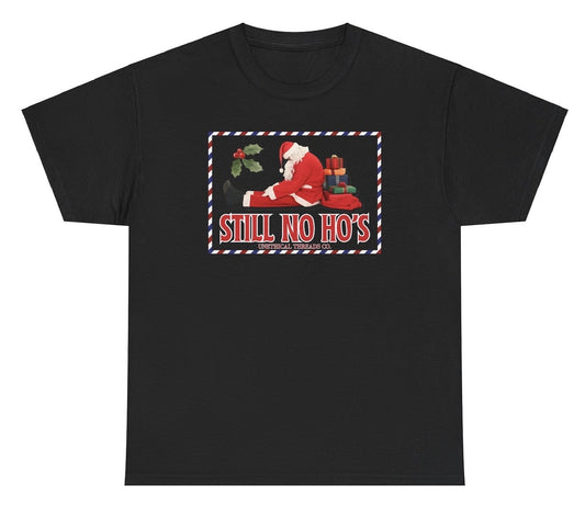 Funny "Still No Ho's" Santa shirt featuring a sad Santa with bold holiday humor. Perfect for casual wear, Christmas parties, and gag gifts.