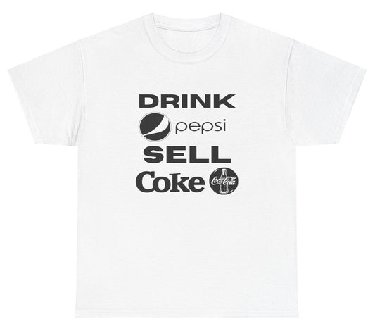 "Cheeky 'Drink Pepsi Sell Coke' t-shirt, perfect for soda lovers and fans of witty humor. Great for casual wear and gifts."

