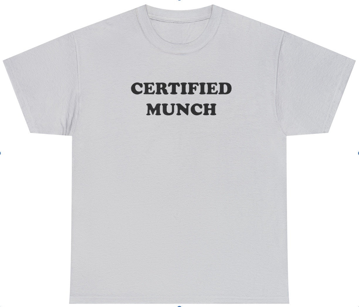 Certified Munch Tee
