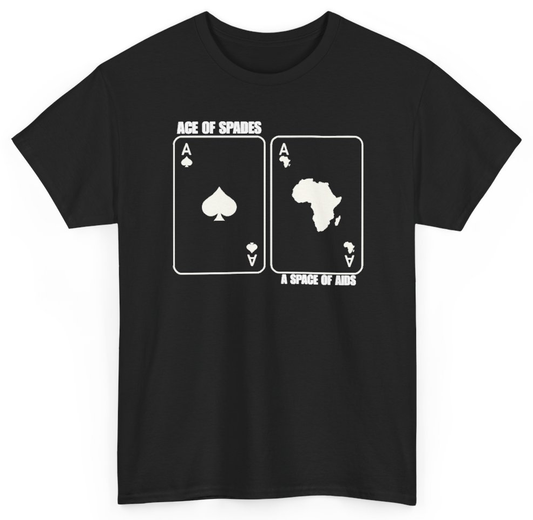 Funny Ace Of Spades A Space Of Aids T-Shirt featuring bold sarcastic humor and graphic design, perfect for casual wear and humor lovers