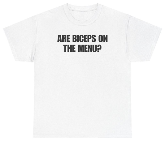 Funny Are Biceps On The Menu Tee T-Shirt featuring bold sarcastic humor and graphic design, perfect for casual wear and humor lovers
