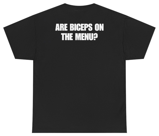 Funny Are Biceps On The Menu Tee (BACKPRINT) T-Shirt featuring bold sarcastic humor and graphic design, perfect for casual wear and humor lovers