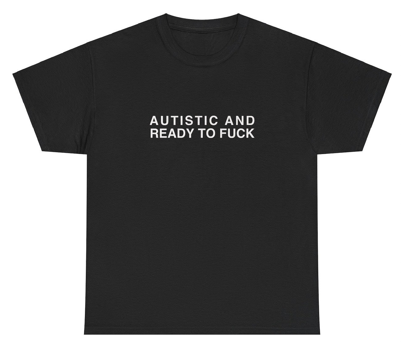 AAA Autistic And Ready To Fuck T Shirt