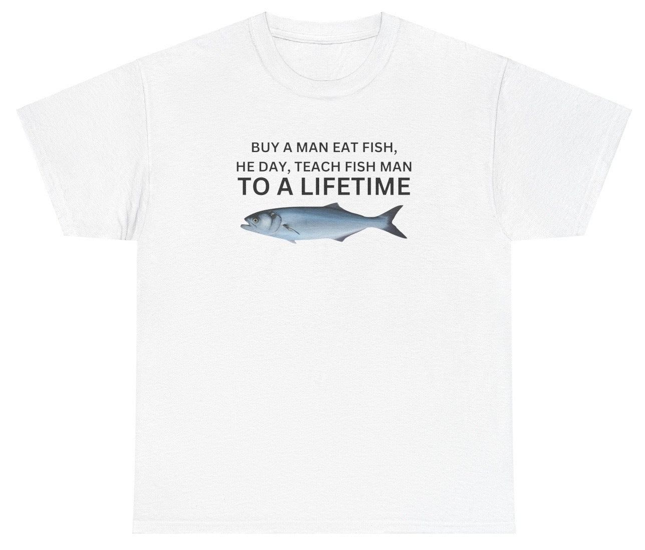 AAA Buy A Man Eat Fish T Shirt