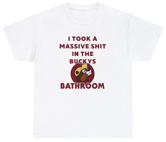"Funny 'I Took A Shit In The Buc-ee's Bathroom' t-shirt featuring quirky humor, perfect for fans of bold and playful designs."


