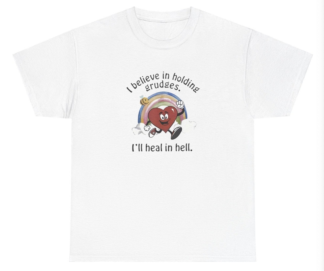 AAA I Believe In Holding Grudges I'll Heal In Hell T Shirt