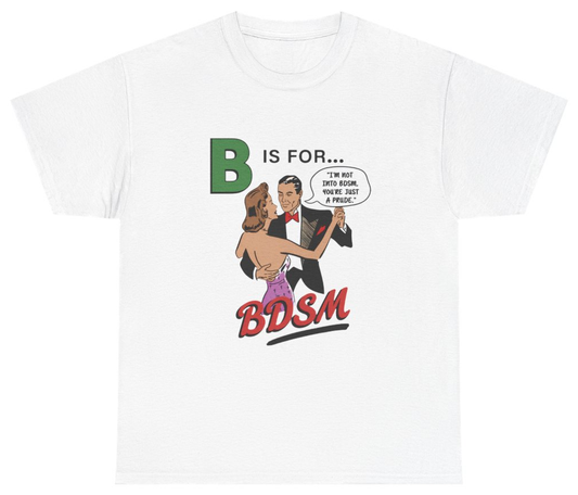 Funny B Is For Prude Tee T-Shirt featuring bold sarcastic humor and graphic design, perfect for casual wear and humor lovers