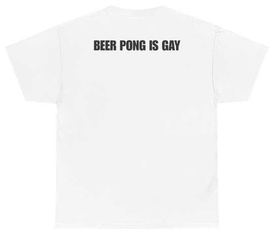 Funny Beer Pong Is Gay Tee (BACKPRINT) T-Shirt featuring bold sarcastic humor and graphic design, perfect for casual wear and humor lovers