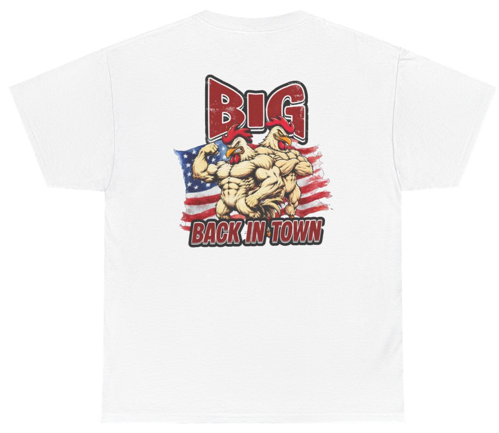 Funny Big Back In Town Tee (BACKPRINT) T-Shirt featuring bold sarcastic humor and graphic design, perfect for casual wear and humor lovers