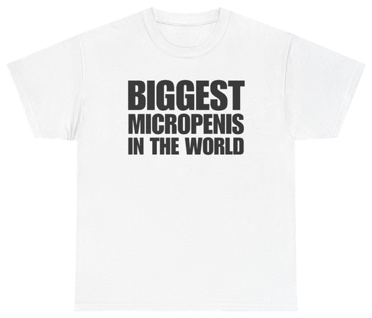 Funny Biggest Micropenis In The World Tee T-Shirt featuring bold sarcastic humor and graphic design, perfect for casual wear and humor lovers