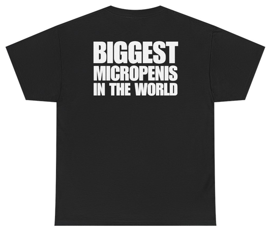 Funny Biggest Micropenis In The World Tee (BACKPRINT) T-Shirt featuring bold sarcastic humor and graphic design, perfect for casual wear and humor lovers