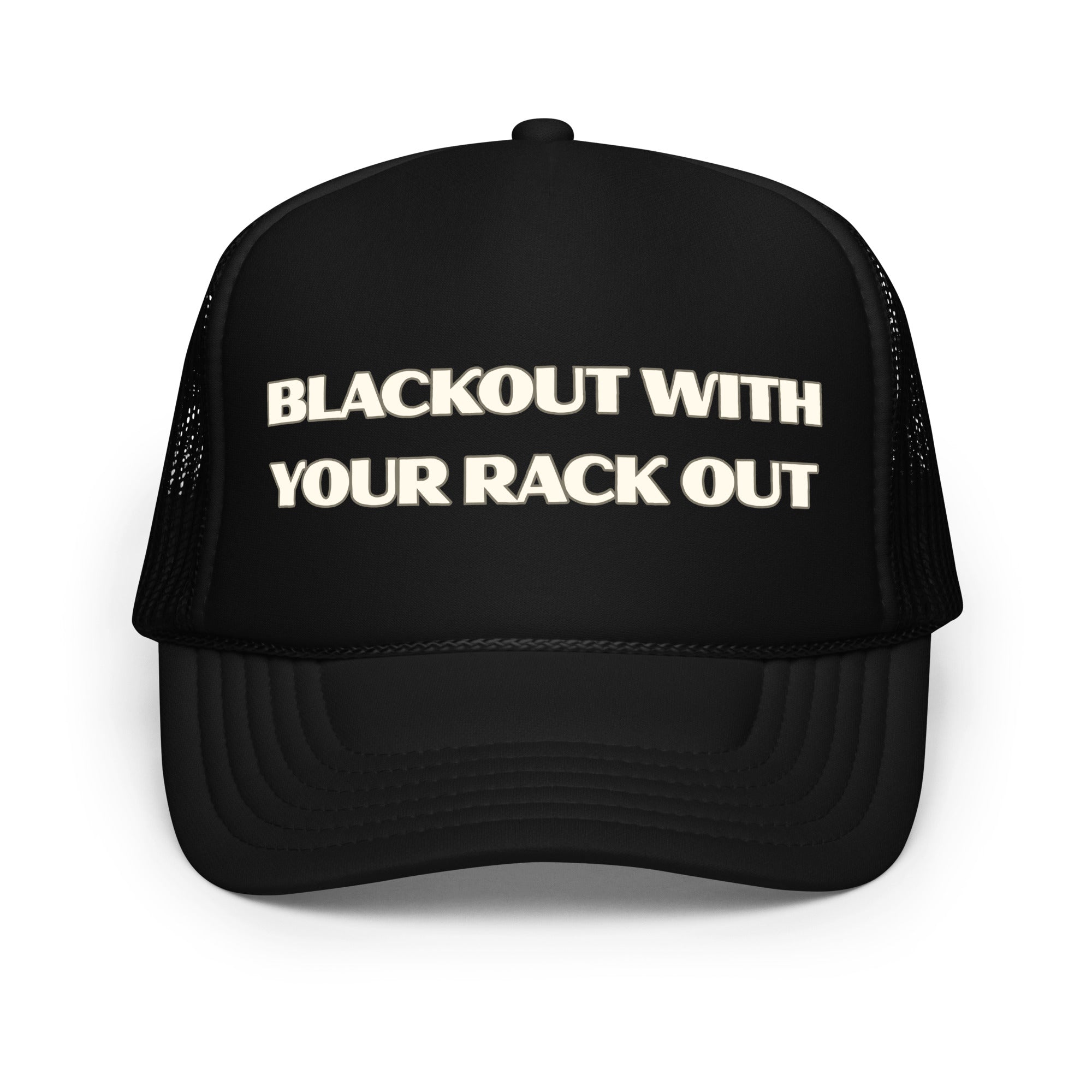 Blackout With Your Rack Out Funny Drinking Inappropriate Trucker Hat ...