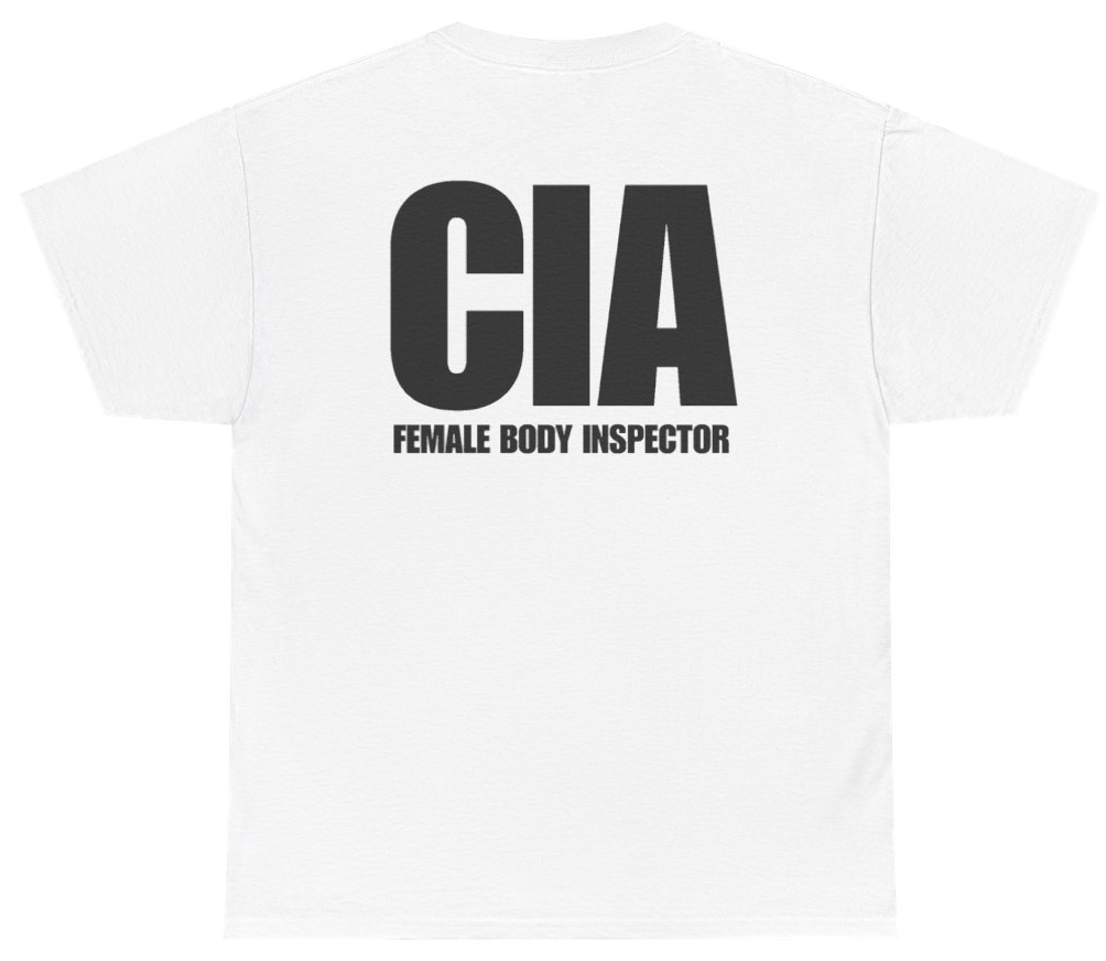 Funny CIA Female Body Inspector Tee (BACKPRINT) T-Shirt featuring bold sarcastic humor and graphic design, perfect for casual wear and humor lovers