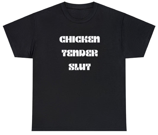 "Cheeky 'Chicken Tender Slut' t-shirt, perfect for fans of bold humor and foodie fashion. Ideal for casual wear and fun gifts."


