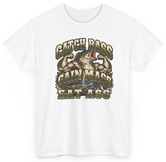 Funny Catch Bass Gain Mass Eat Ass T-Shirt featuring bold sarcastic humor and graphic design, perfect for casual wear and humor lovers