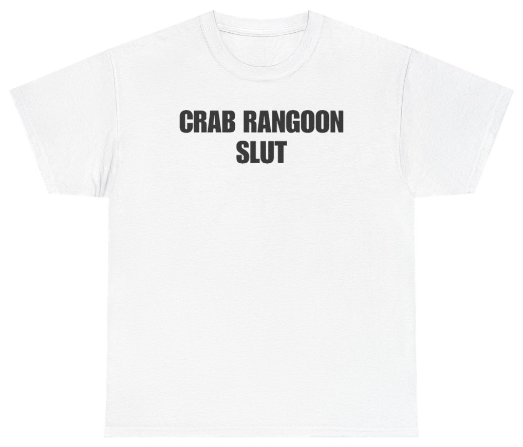 Funny Crab Rangoon Slut Tee T-Shirt featuring bold sarcastic humor and graphic design, perfect for casual wear and humor lovers