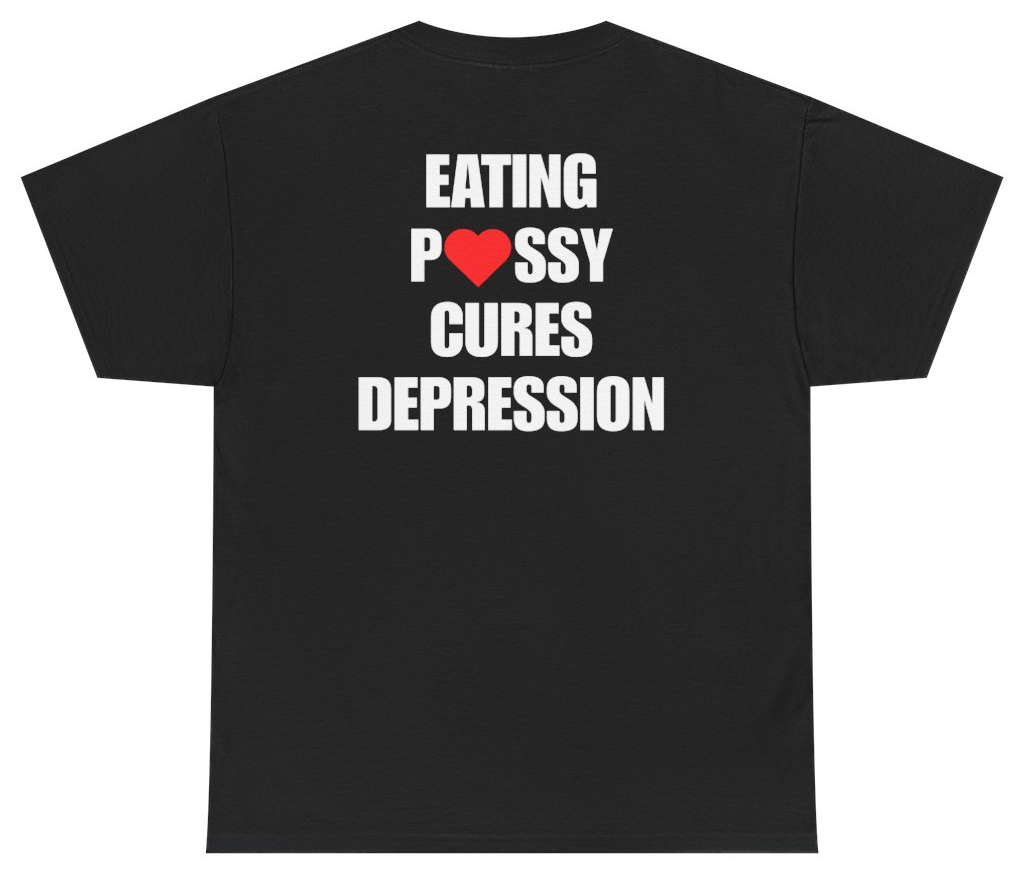 Funny Cures Depression Funny Adult Humor Tee (BACKPRINT) T-Shirt featuring bold sarcastic humor and graphic design, perfect for casual wear and humor lovers