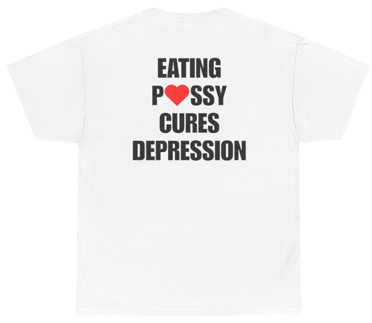 Funny Cures Depression Funny Adult Humor Tee (BACKPRINT) T-Shirt featuring bold sarcastic humor and graphic design, perfect for casual wear and humor lovers