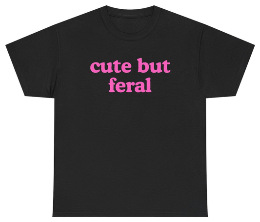 Funny Cute But Feral Tee T-Shirt featuring bold sarcastic humor and graphic design, perfect for casual wear and humor lovers
