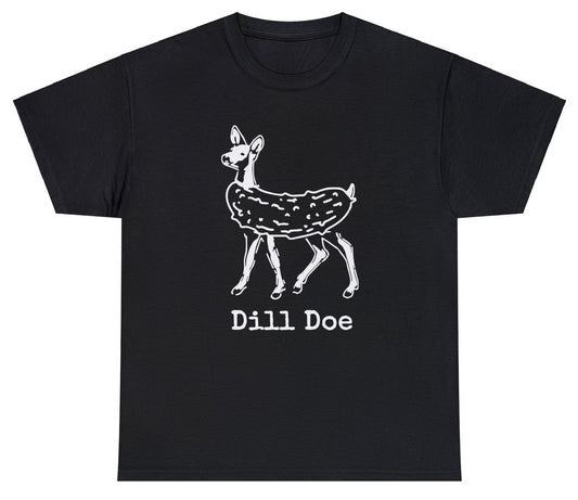 "Funny 'Dill Doe' t-shirt featuring pun humor, perfect for fans of cheeky jokes and playful designs. Ideal for casual wear and funny gifts."

