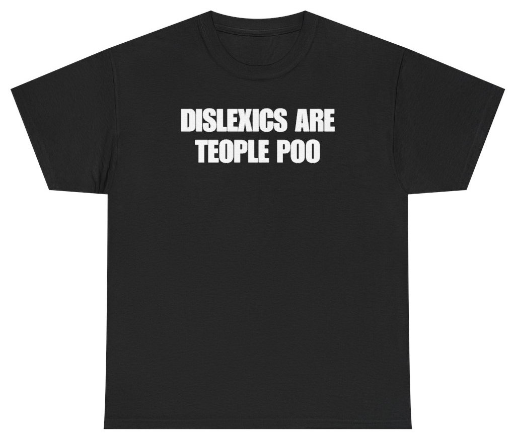 Funny Dislexics Are Teople Poo Tee T-Shirt featuring bold sarcastic humor and graphic design, perfect for casual wear and humor lovers