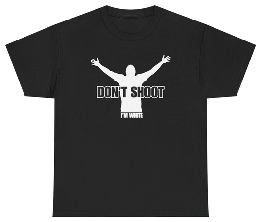 Funny Don't Shoot I'm White Tee T-Shirt featuring bold sarcastic humor and graphic design, perfect for casual wear and humor lovers
