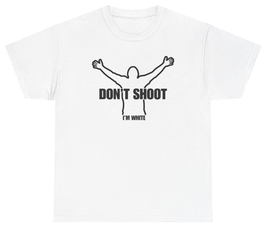Funny Don't Shoot I'm White Tee T-Shirt featuring bold sarcastic humor and graphic design, perfect for casual wear and humor lovers