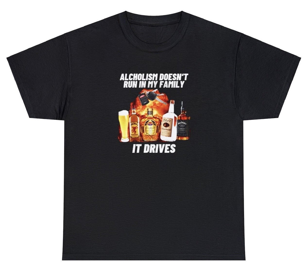 AAA Alcoholism Doesn't Run In My Family They Drive T Shirt
