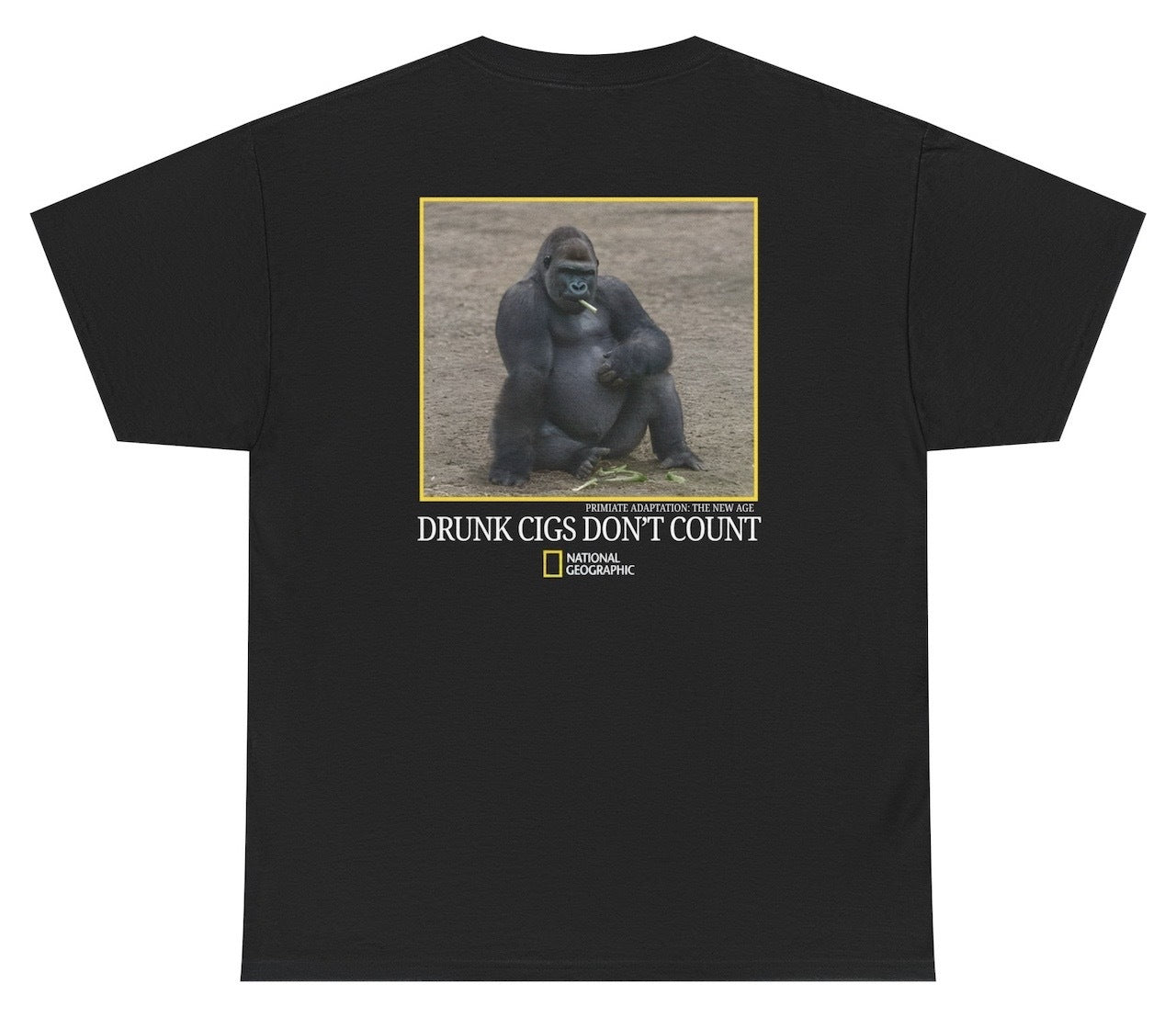 Backprint graphic t shirt featuring a gorilla smoking with the phrase Drunk Cigs Dont Count in parody documentary style
