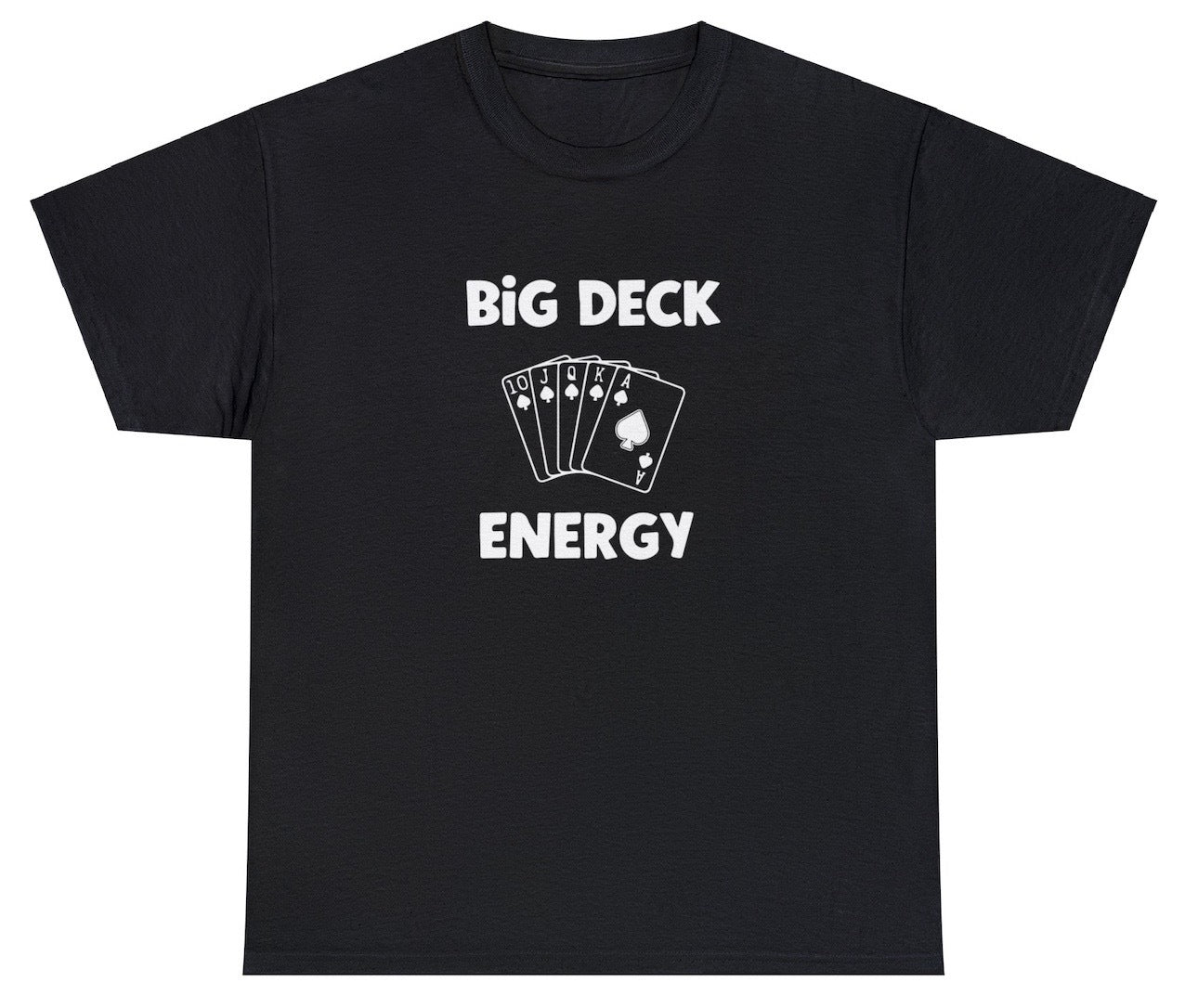 AAA Big Deck Energy T Shirt
