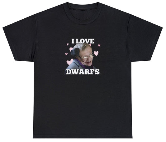 "Playful 'I Love Dwarfs' t-shirt, perfect for fans of fantasy and quirky humor. Ideal for casual wear and fantasy fans."

