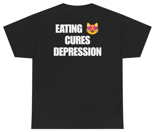 Funny Eating Cures Depression Tee (BACKPRINT) T-Shirt featuring bold sarcastic humor and graphic design, perfect for casual wear and humor lovers