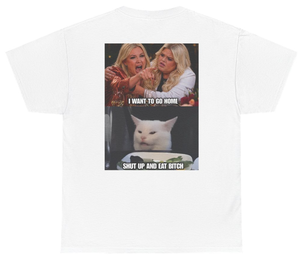 Funny Erika Kirk and Druski "I Want To Go Home" Smudge the Cat Meme Tee (BACKPRINT) T-Shirt featuring bold sarcastic humor and graphic design, perfect for casual wear and humor lovers