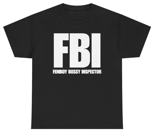Funny FBI Femboy Bussy Inspector Tee T-Shirt featuring bold sarcastic humor and graphic design, perfect for casual wear and humor lovers