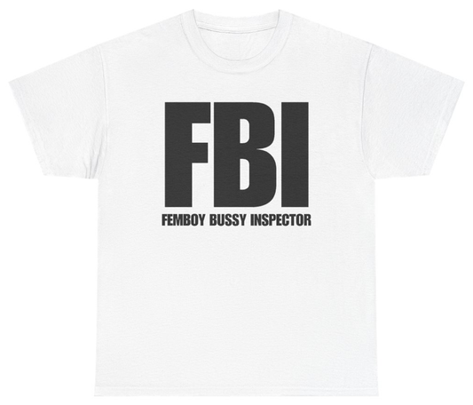 Funny FBI Femboy Bussy Inspector Tee T-Shirt featuring bold sarcastic humor and graphic design, perfect for casual wear and humor lovers